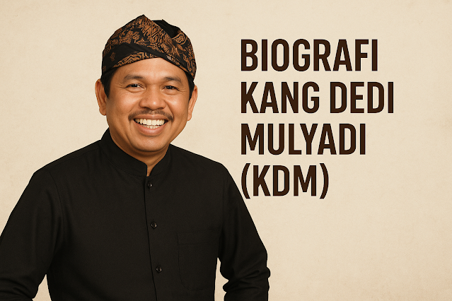 Biografi Kang Dedi Mulyadi (KDM)